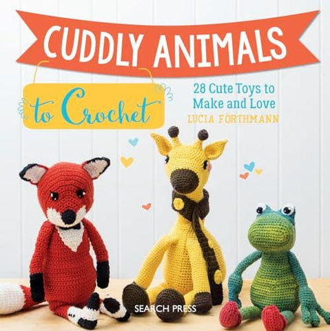 Cuddly Animals to Crochet Book | 28 Amigurumi Toys Patterns | Cute Crochet Animals