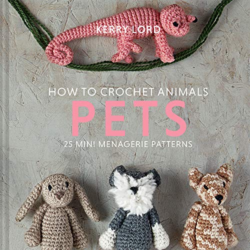 How to Crochet Animals: Pets (Volume 8) (Edwards Menagerie)