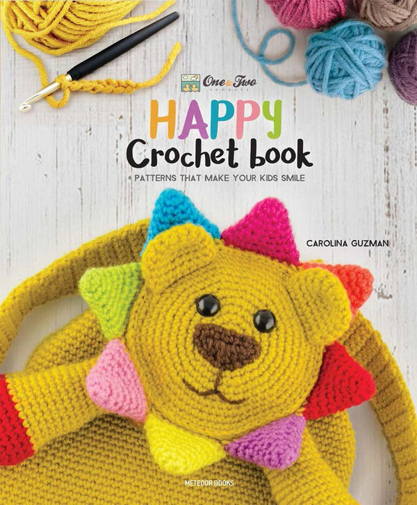 Crochet Pattern for Babies, Happy Crochet Book : Patterns That Make Your Kids Smile by Carolina Guzman