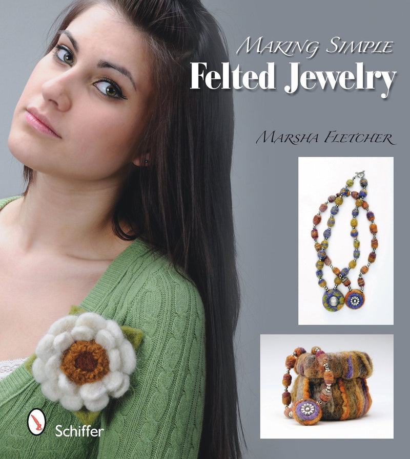 Making Simple Felted Jewelry by Marsha Fletcher