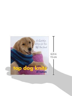 Top Dog Knits: 12 QuickKnit Fashions for Your Big Best Friend