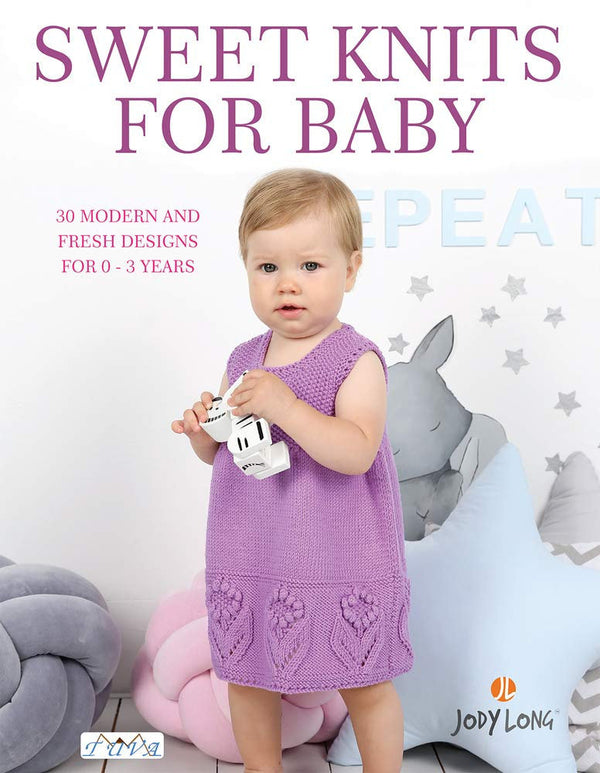 Sweet Knits for Baby: 30 Modern and Fresh Designs for 0 - 3 Years Paperback by Jody Long  (Author)
